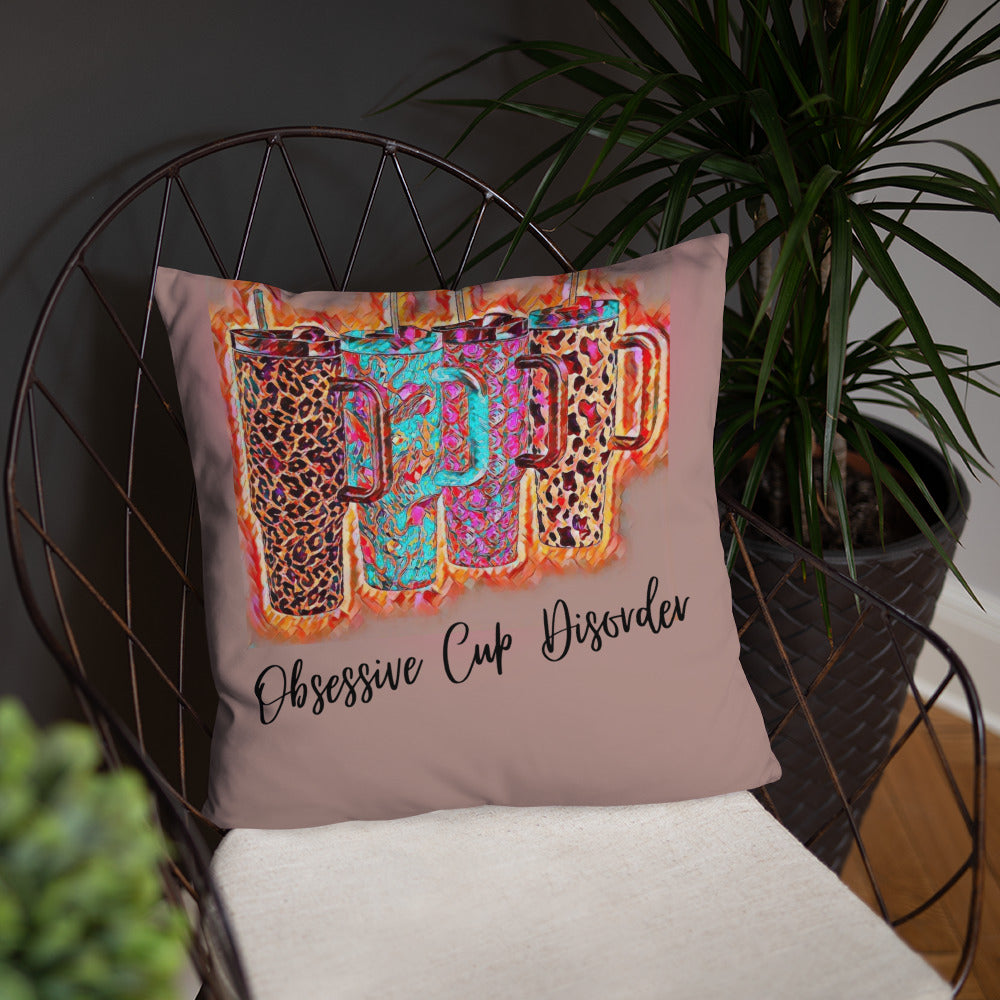 Obsessive Cup Disorder Double Sided Throw Pillow 18” x 18”